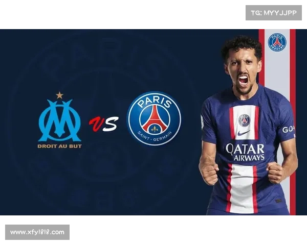 巴黎圣日耳曼与马赛历史对决全记录及赛事回顾